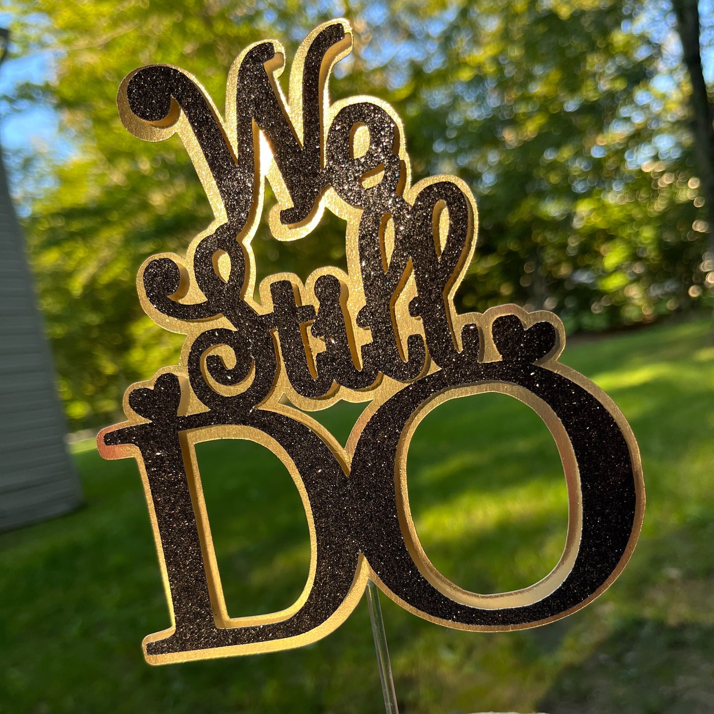 We Still Do - Cake Topper