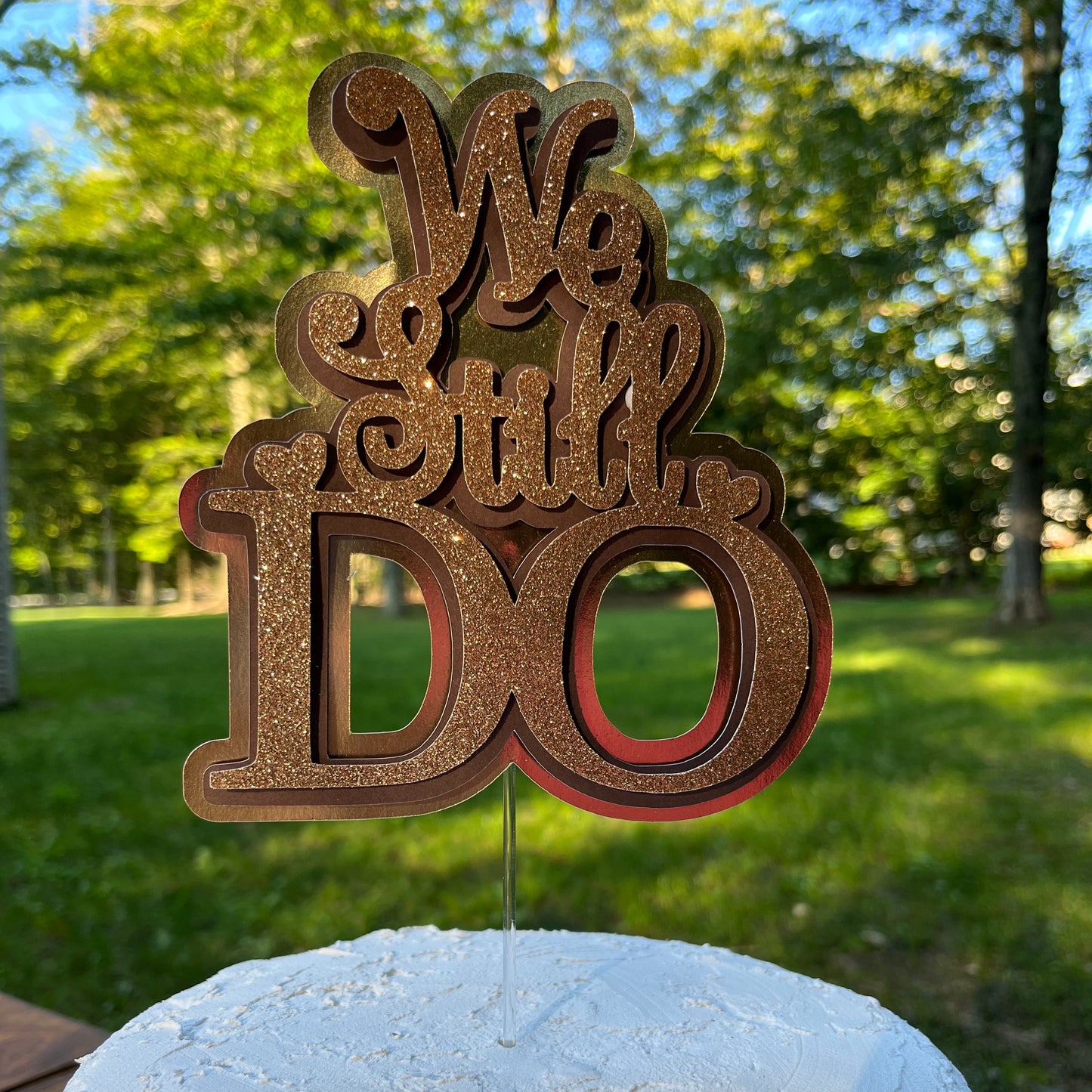 We Still Do - Cake Topper